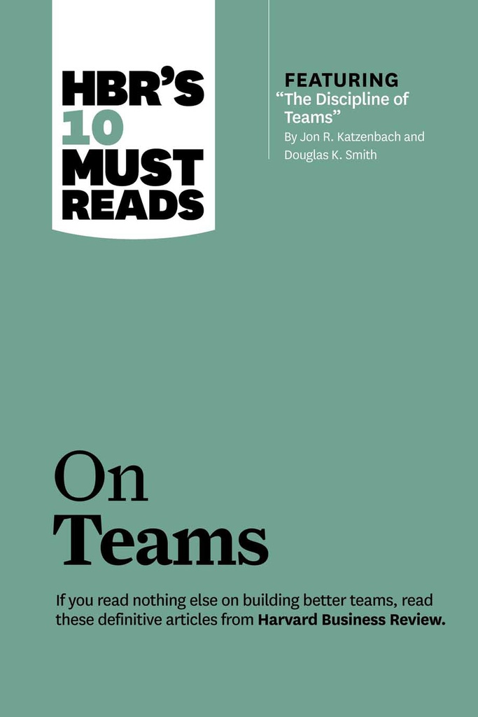 On Teams : HBRS 10 Must Reads