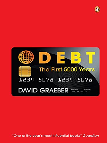 DEBT : The First 5000 Years