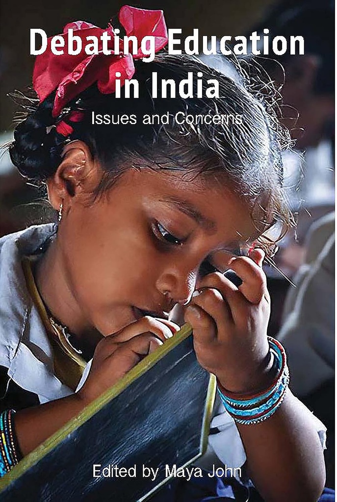Debating Education in India - Issues and Concerns