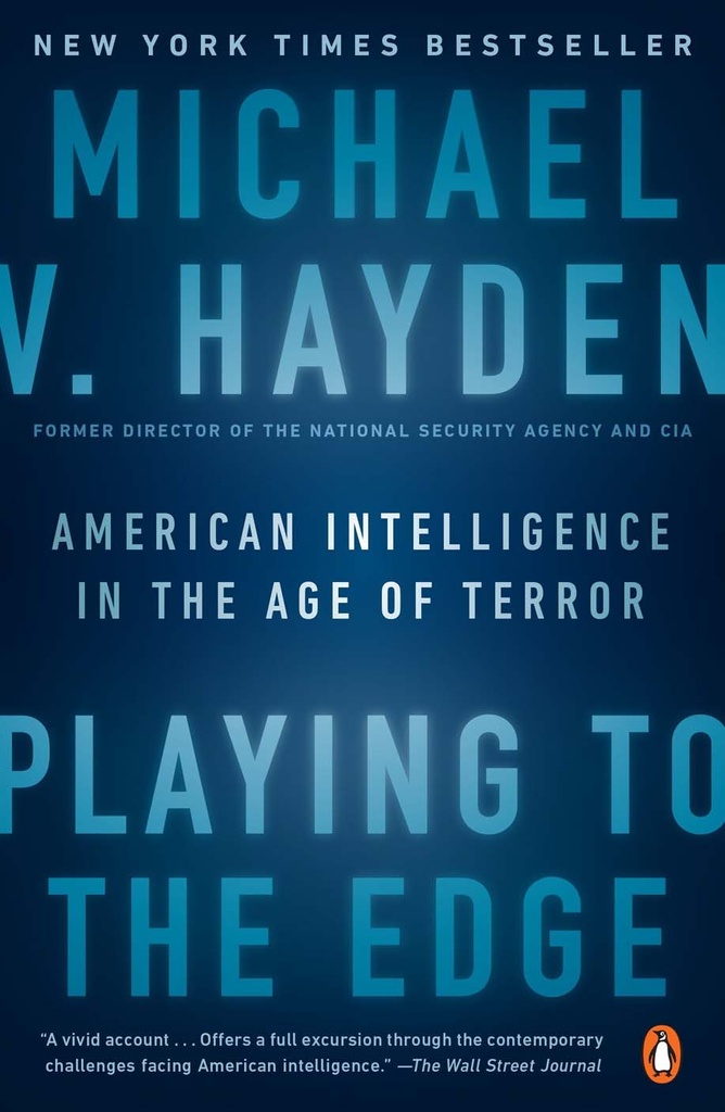 Playing To The EDGE : American Intelligence In The Age Of Terror