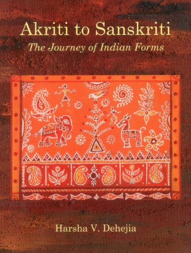 Akriti to Sanskriti : The Journey of Indian Forms