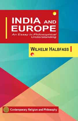 India And Europe : An Essay in Philosophical Understanding