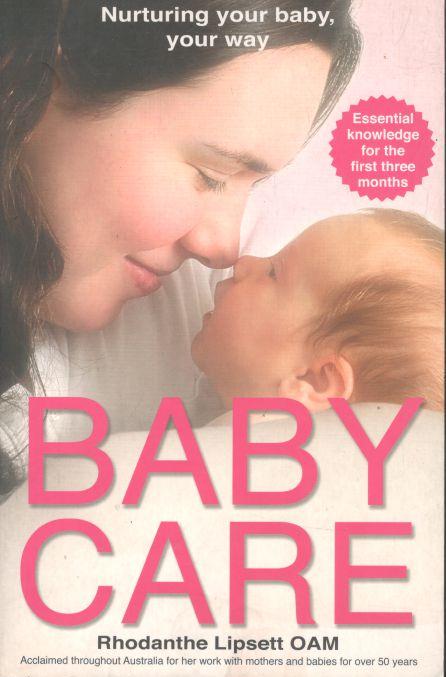 Baby Care : Nurturing Your Baby, Your Way