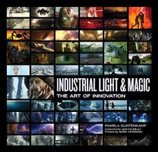 Industrial Light & Magic : The Art of Innovation