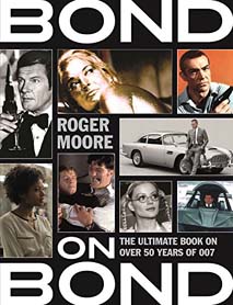 Bond On Bond : The Ultimate Book On Over 50 Years Of 007