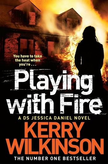 Playing With Fire : A DS Jessica Daniel Novel