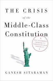 The Crisis of The Middle Class Constitution