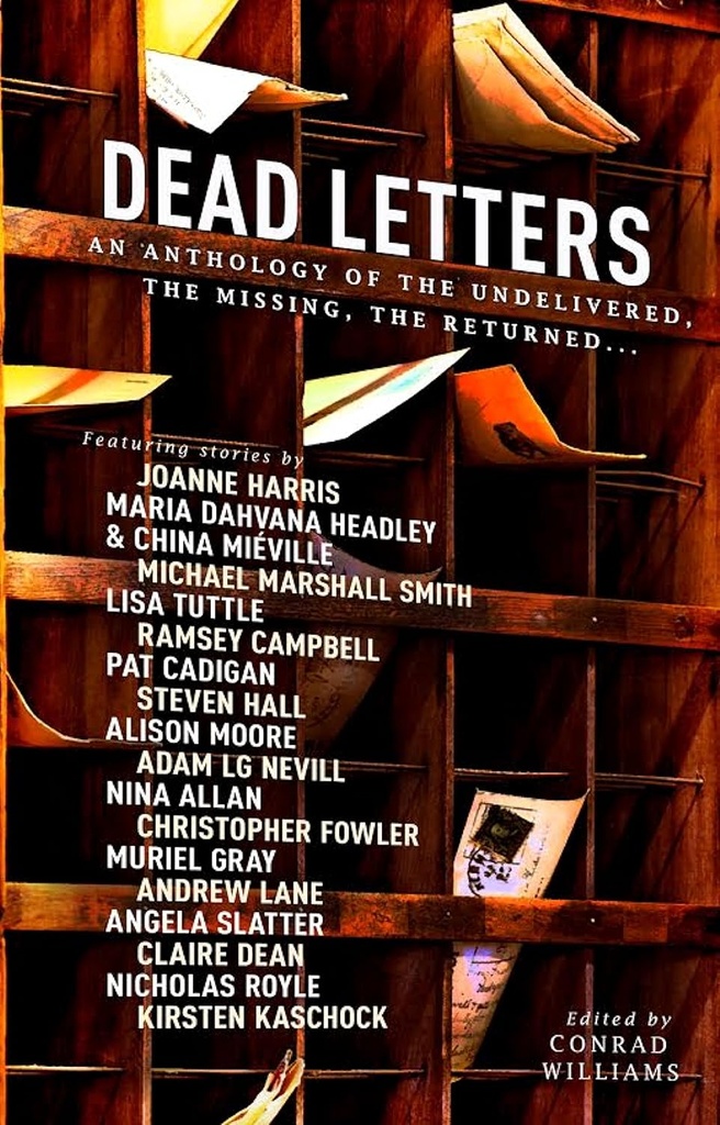 Dead Letters : An Anthology of The Undelivered, The Missing, The Returned