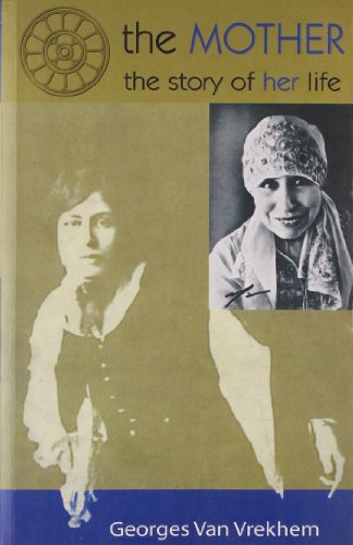 The Mother : The Story of her Life