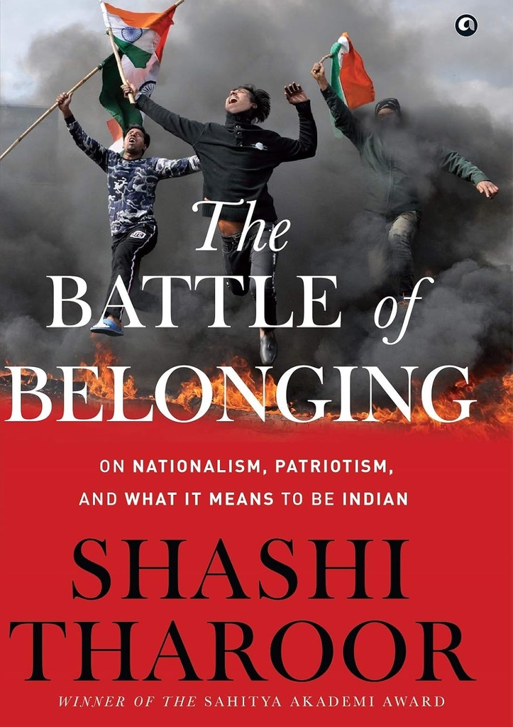 The Battle of Belonging: On Nationalism, Patriotism, And What It Means To Be Indian (HB)
