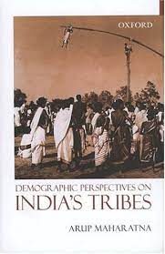 Demographic Perspectives On Indias Tribes