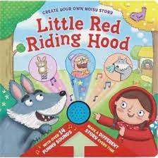 Little Red Riding Hood : Creat Your Own Noisy Story