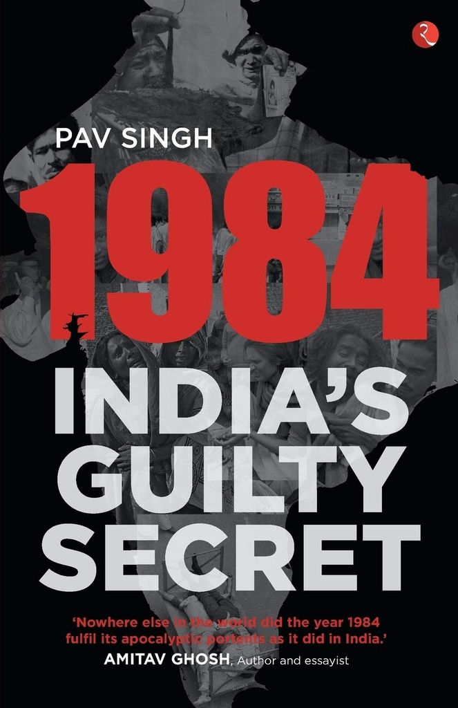 1984 : Indias Guilty Secret