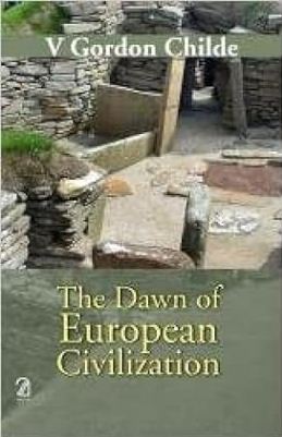 The Dawn Of European Civilization