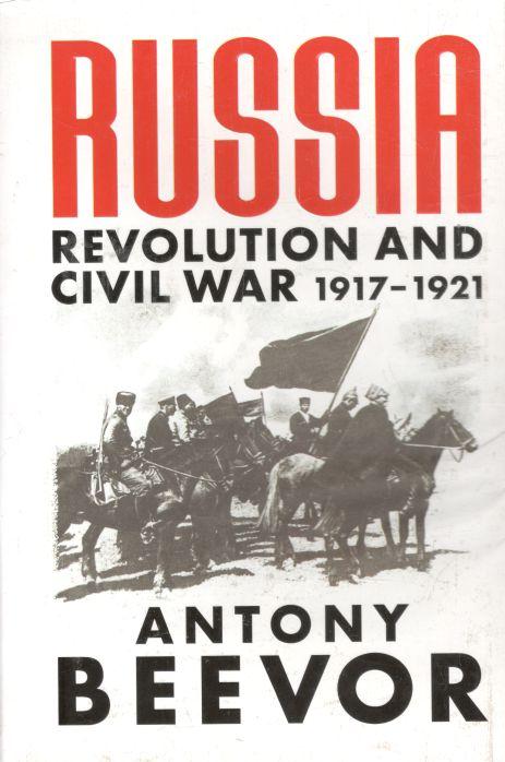 Russia : Revolution And Civil War 1917-1921