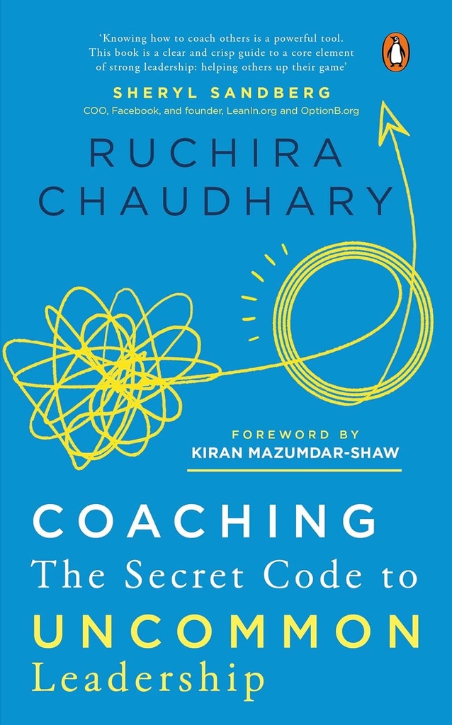 Coaching : The Secret Code to Uncommon Leadership
