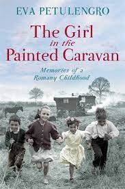 The Girl In The Painted Caravan : Memories of a Romany Childhood