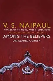 Among The Believers : An Islamic Journey