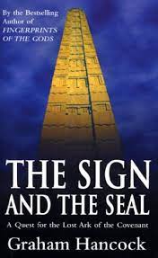 The Sign And The Seal : A Quest for the Ark of the Covenant