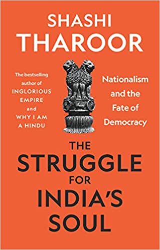 The Struggle For Indias Soul : Nationalism and the Fate of Democracy
