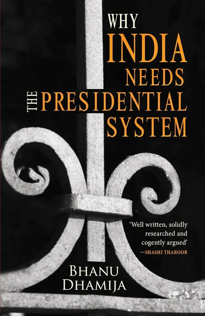 Why India Needs The Presidential System