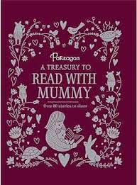 A Treasury to Read with Mummy