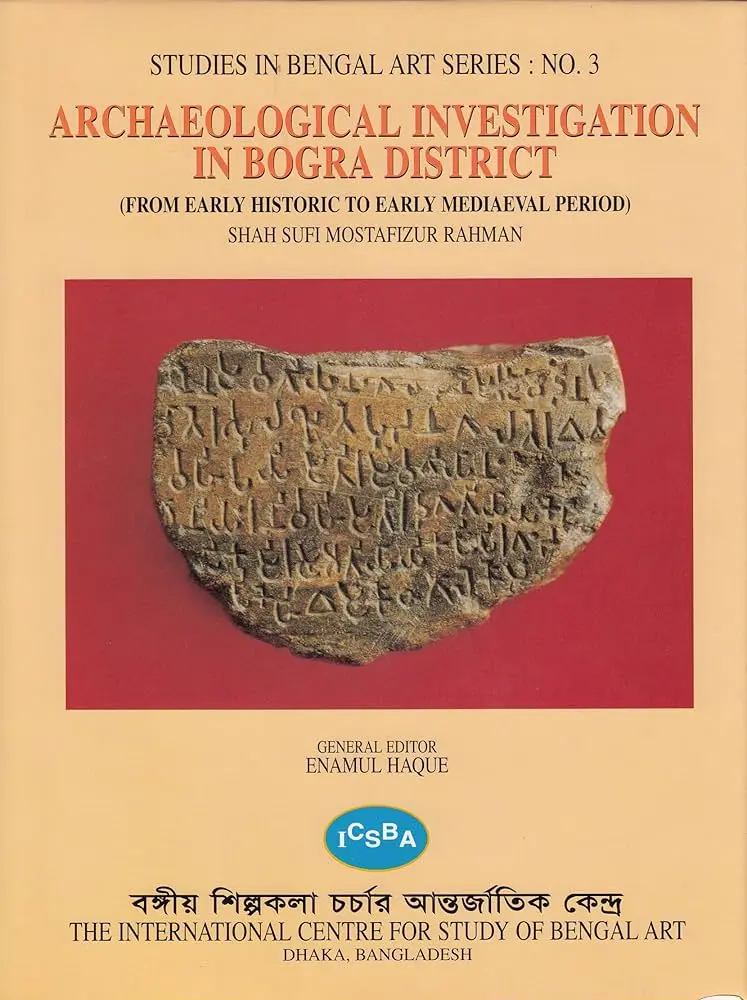 Archaeological investigation in Bogra District: From early historic to early mediaeval period