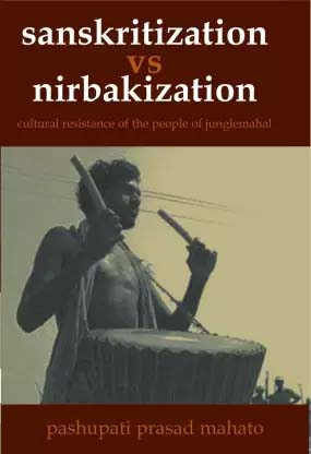 Sanskritization VS Nirbakization