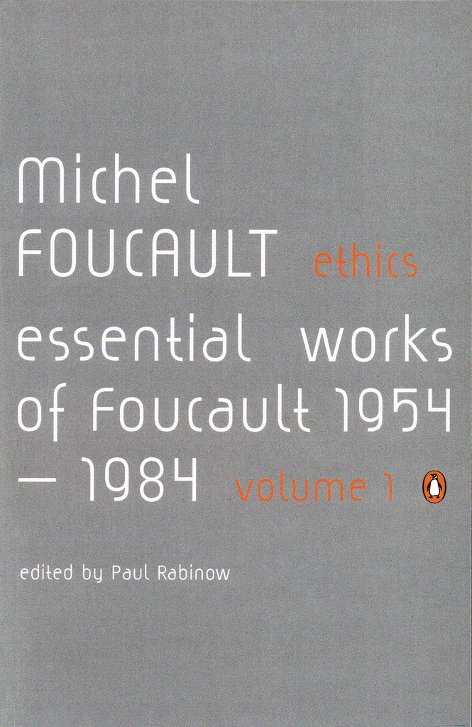 Ethics : Essential Works of Foucault 1954-1984 Vol. 1