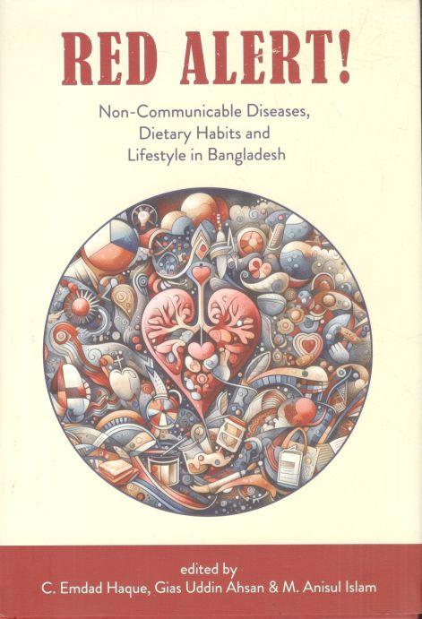 Red Alert! : Non-Communicable Diseases, Dietary Habits and Lifestyle in Bangladesh