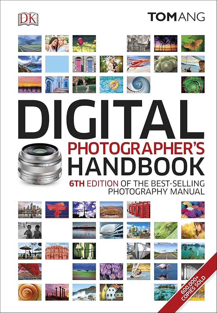 Digital Photographers Handbook (6th Edition)