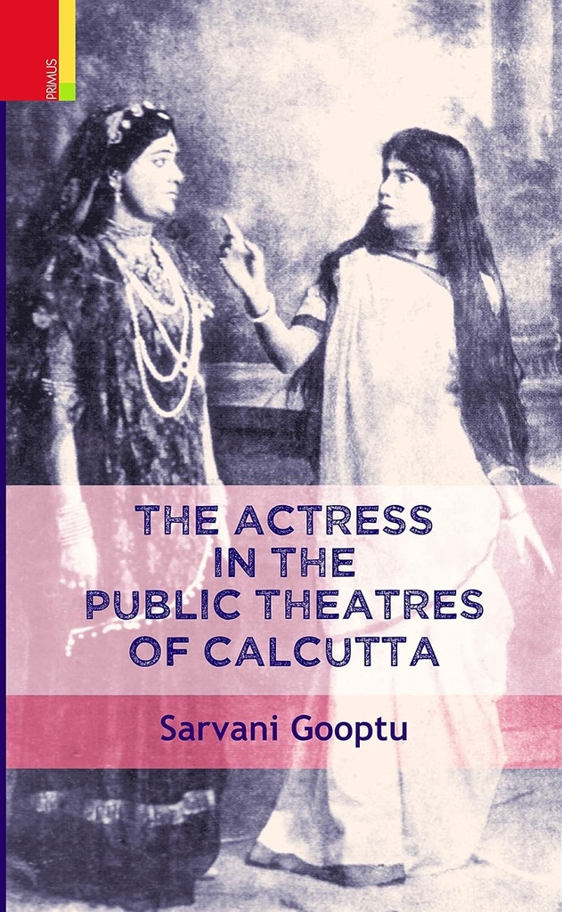 The Actress In The Public Theatres Of Calcutta