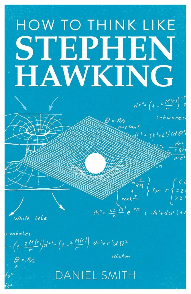 How To Think Like : Stephen Hawking