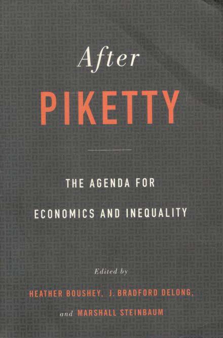 After Piketty : The Agenda For Economics And Inequality