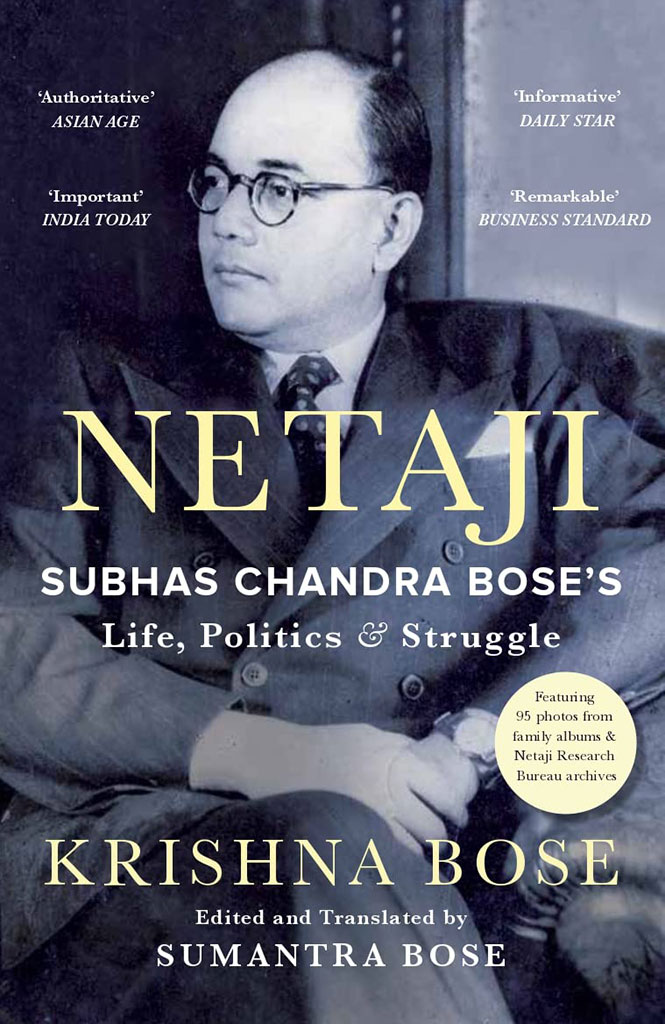 Netaji Subhas Chandra Boses : Life, Politics & Struggle