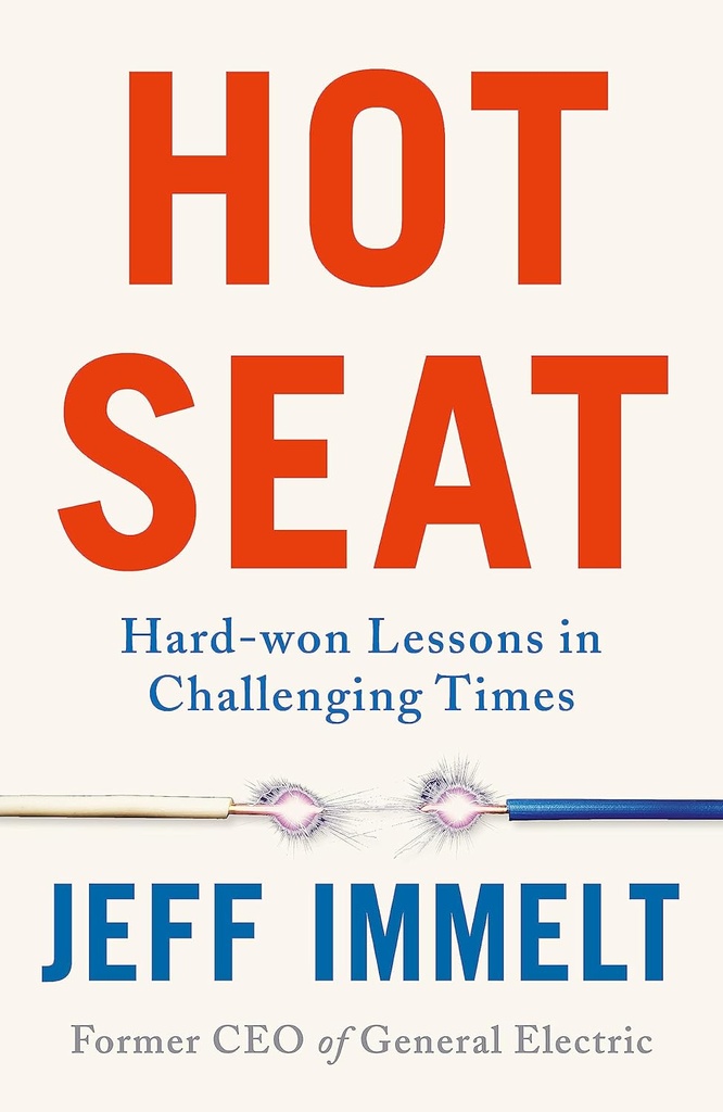 Hot Seat : Hard won Lessons in Challenging Times