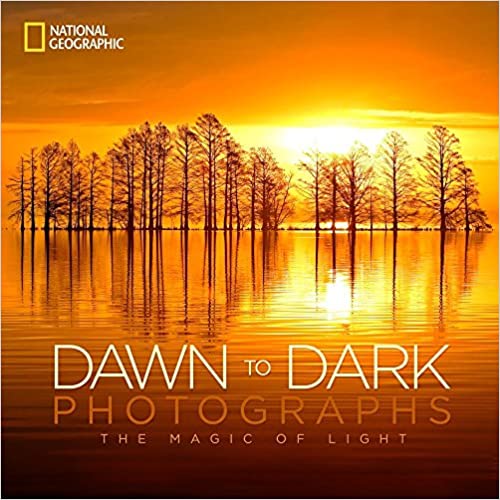 Dawn To Dark Photographs : The Magic of Light