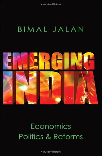 Emerging India : Politics & Reforms