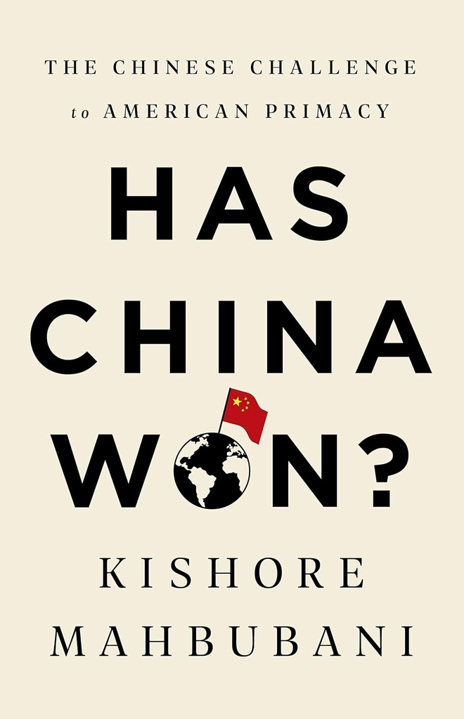 Has China Won? The Chinese Challenge to American Primacy