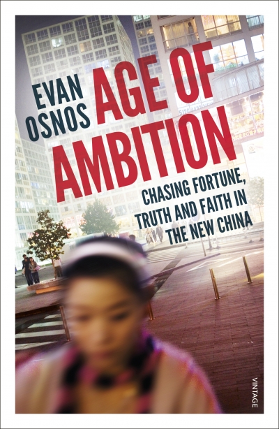 Age of Ambition : Chasing Fortune, Truth and Faith in The New China