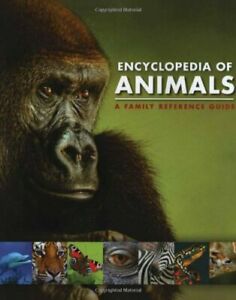 Encyclopedia of Animals : A Family Reference Guide