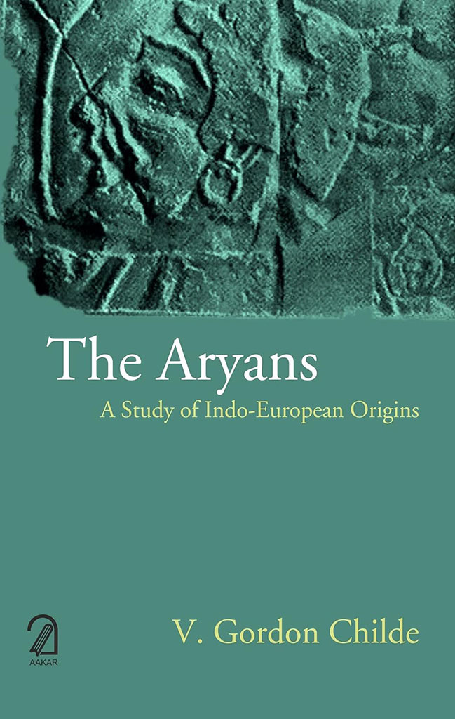 The Aryans: A Study of Indo European Origins