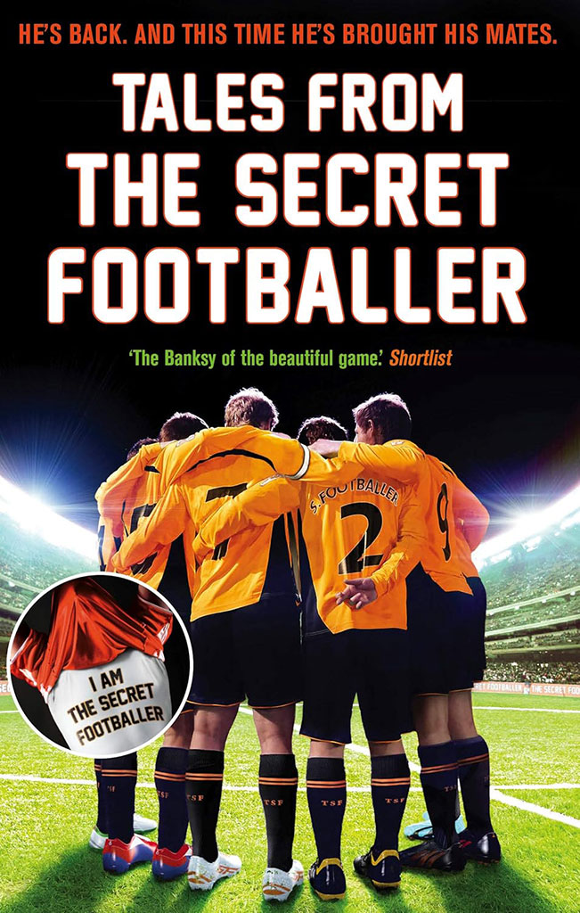 Tales From The Secret Footballer