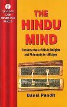 The Hindu Mind : Fundamentals of Hindu Religion and Phisilophy for All Ages