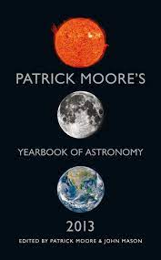 Patrick Moores Yearbook of Astronomy 2013