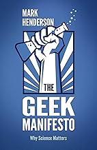 The Geek Manifesto: Why science matters