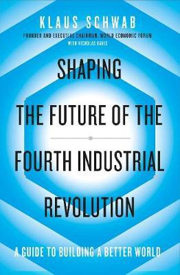 Shaping The Future Of The Fourth Industrial Revolution