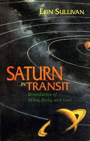 Saturn In Transit : Boundaries of Mind, Body, and Soul