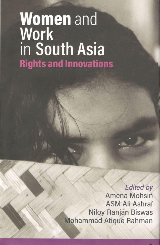 Women and Work in South Asia : Rights and Innovations