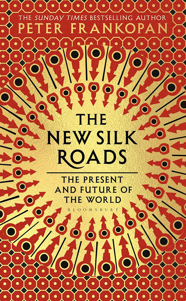 The New Silk Roads : The Present and Future of The World